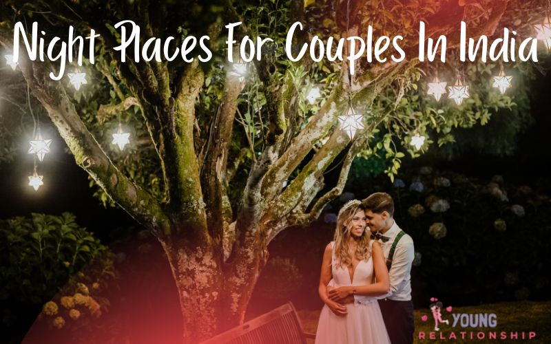 Night Places For Couples In India