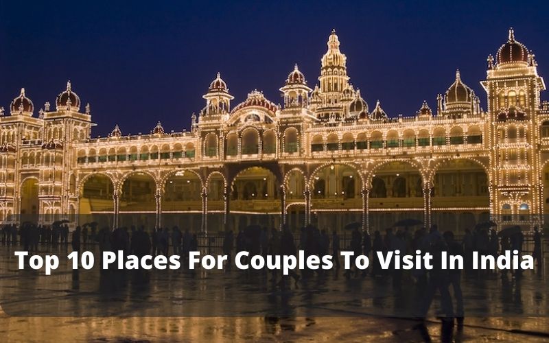 Top 10 Places For Couples