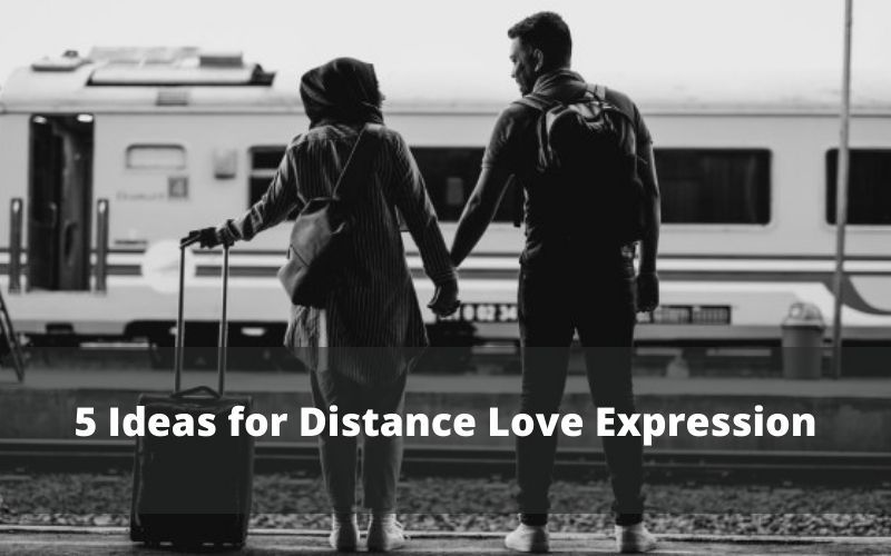 Ideas for Distance Love Expression