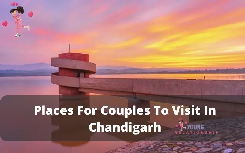 Places For Couples To Visit In Chandigarh