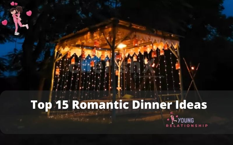 Top 15 Romantic Dinner Ideas